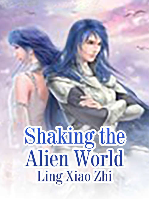 Shaking the Alien World: Volume 1 (Volume 1 #1)