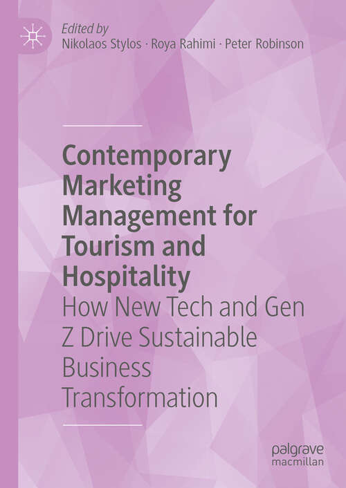 Book cover of Contemporary Marketing Management for Tourism and Hospitality: How New Tech and Gen Z Drive Sustainable Business Transformation