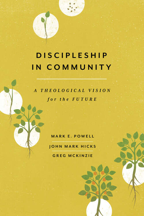 Book cover of Discipleship in Community: A Theological Vision for the Future
