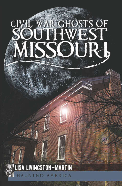 Book cover of Civil War Ghosts of Southwest Missouri