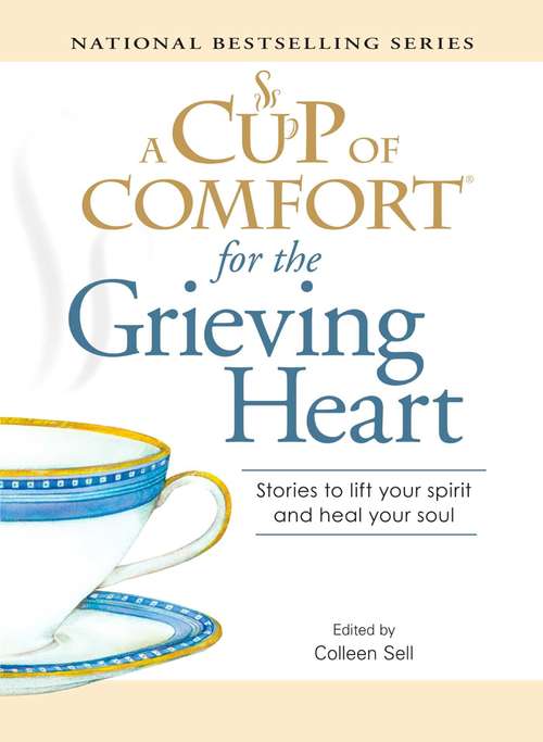 Book cover of A Cup of Comfort for the Grieving Heart