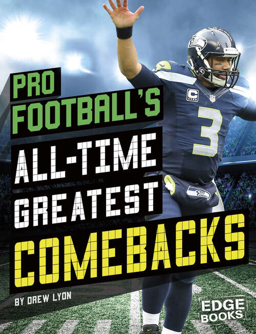 Book cover of Pro Football’s All-Time Greatest Comebacks (Sports Comebacks Ser.)