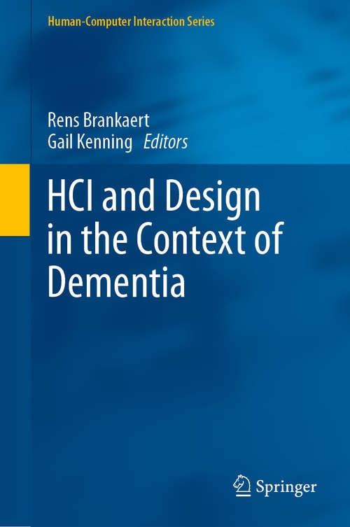 HCI and Design in the Context of Dementia (Human–Computer Interaction Series)