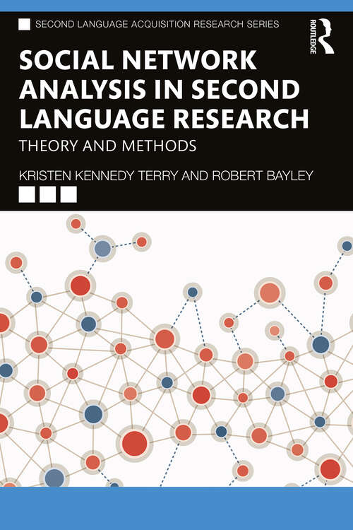 Book cover of Social Network Analysis in Second Language Research: Theory and Methods (ISSN)