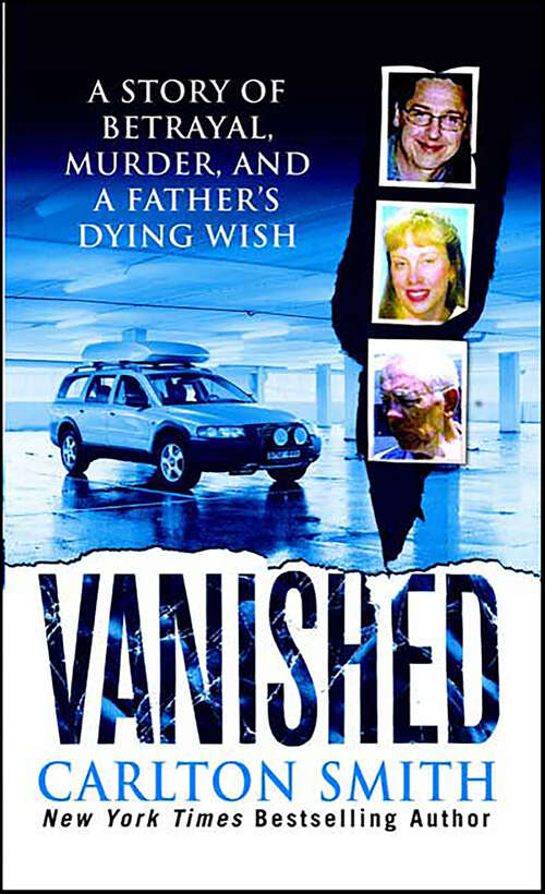 Book cover of Vanished: A Story of Betrayal, Murder, and a Father's Dying Wish