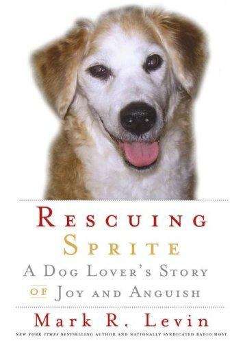 Book cover of Rescuing Sprite: A Dog Lover's Story of Joy and Anguish