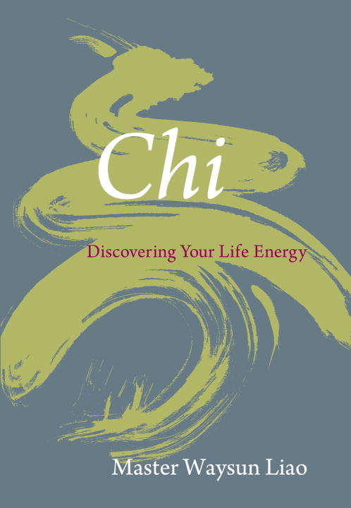 Book cover of Chi: Discovering Your Life Energy