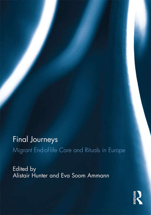 Book cover of Final Journeys: Migrant End-of-life Care and Rituals in Europe