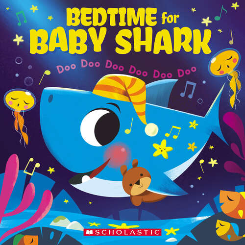 Bedtime for Baby Shark: Doo Doo Doo Doo Doo Doo (Baby Shark)