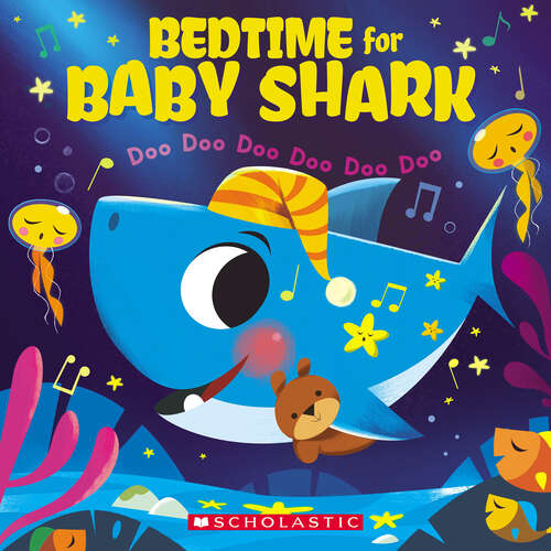 Book cover of Bedtime for Baby Shark: Doo Doo Doo Doo Doo Doo (Baby Shark)