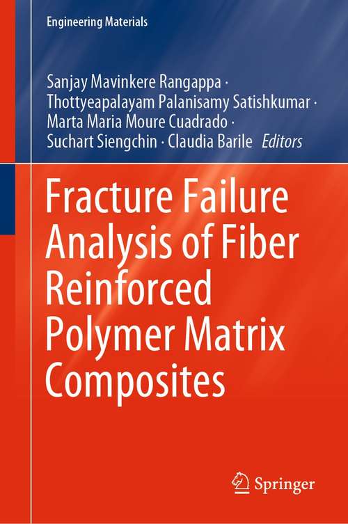 Fracture Failure Analysis of Fiber Reinforced Polymer Matrix Composites (Engineering Materials)