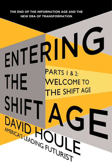 Entering the Shift Age: Welcome to the Shift Age