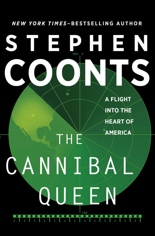 The Cannibal Queen: A Flight Into the Heart of America
