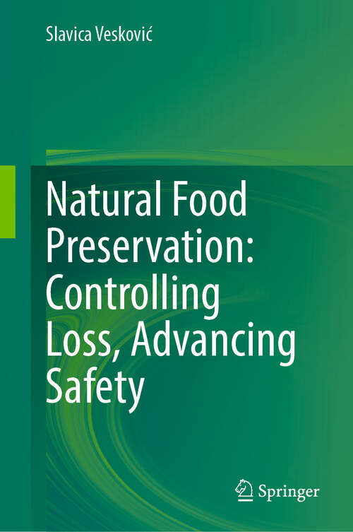 Book cover of Natural Food Preservation: Controlling Loss, Advancing Safety