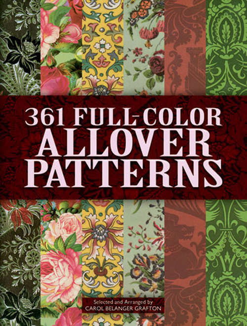 Book cover of 361 Full-Color Allover Patterns for Artists and Craftspeople (Dover Pictorial Archive)