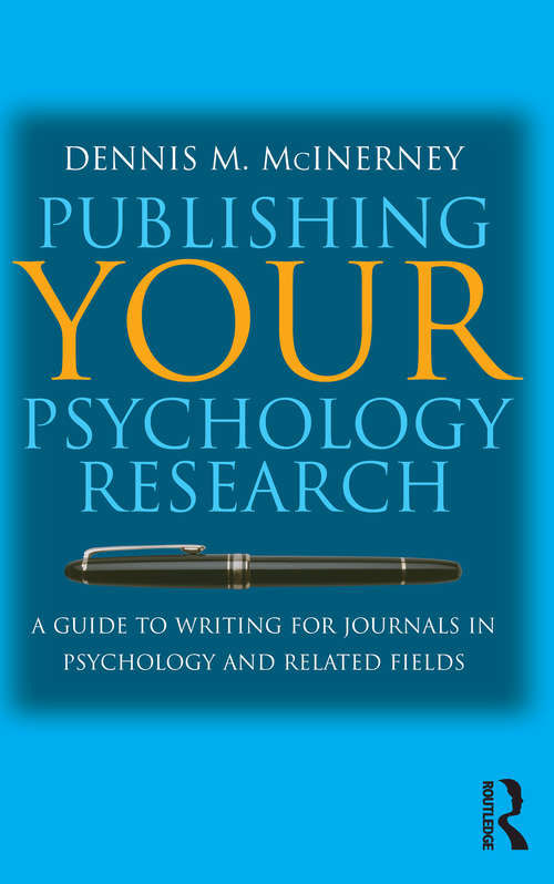 Publishing Your Psychology Research: A guide to writing for journals in psychology and related fields