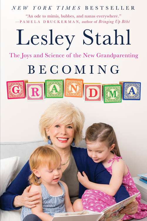 Book cover of Becoming Grandma: The Joys and Science of the New Grandparenting