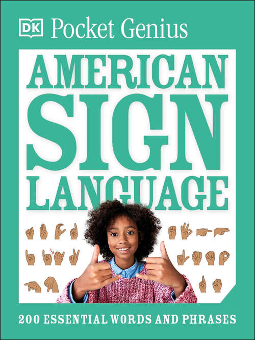 Book cover of Pocket Genius American Sign Language: 200 Essential Words and Phrases (Pocket Genius)