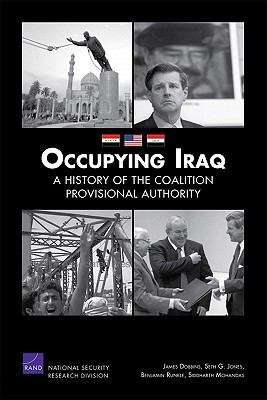 Occupying Iraq: A History of the Coalition Provisional Authority