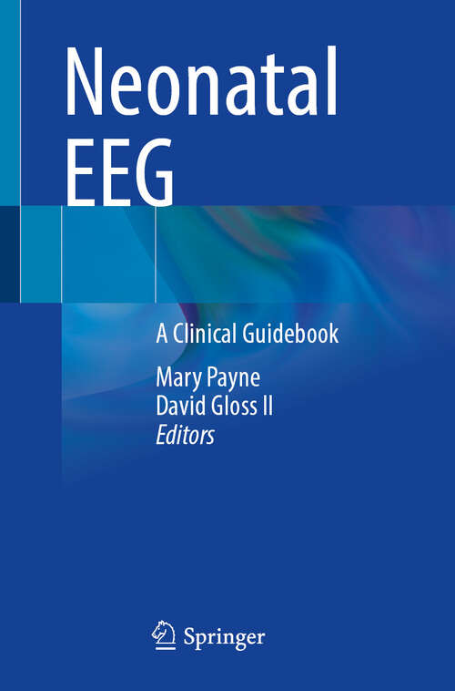Book cover of Neonatal EEG: A Clinical Guidebook
