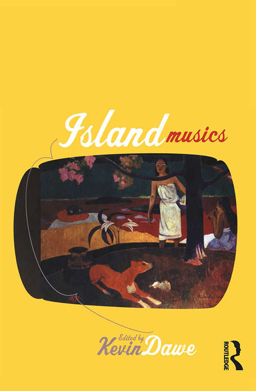 Island Musics: Performance And Ethnography In A Mediterranean Island Society
