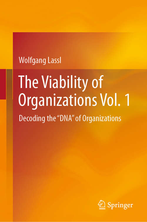 Book cover of The Viability of Organizations Vol. 1: Decoding the "DNA" of Organizations (1st ed. 2019)