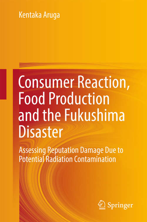 Book cover of Consumer Reaction, Food Production and the Fukushima Disaster