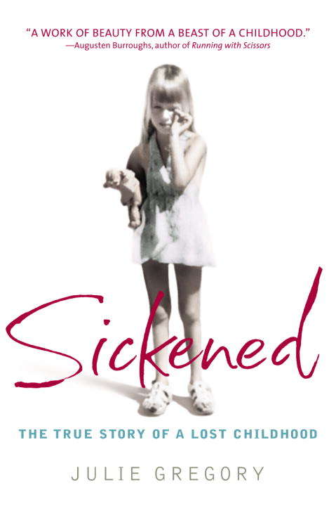 Book cover of Sickened: The True Story of a Lost Childhood