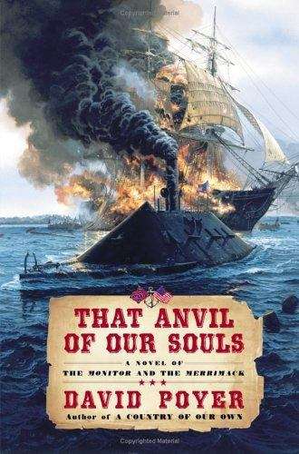 Book cover of That Anvil of Our Souls: A Novel of the Monitor and the Merrimack (The Civil War at Sea #3)