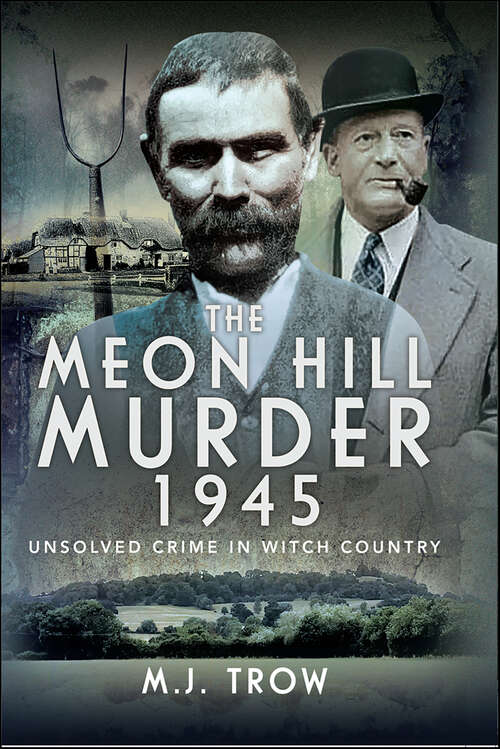Book cover of The Meon Hill Murder, 1945: Unsolved Crime in Witch Country