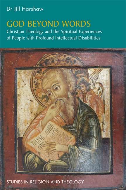 Book cover of God Beyond Words: Christian Theology and the Spiritual Experiences of People with Profound Intellectual Disabilities