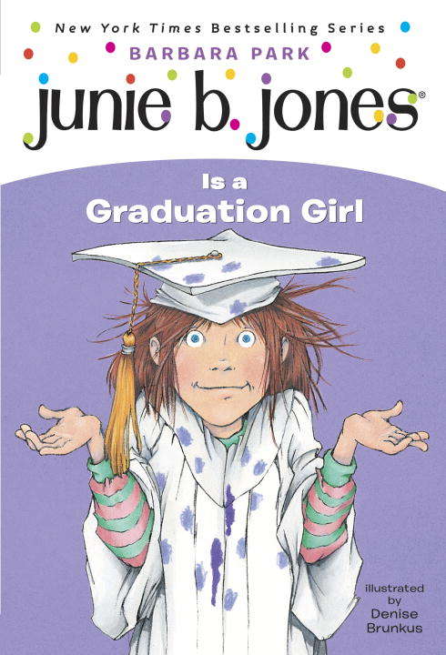 Book cover of Junie B. Jones Is a Graduation Girl