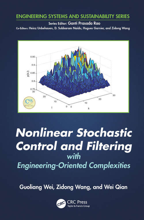 Nonlinear Stochastic Control and Filtering with Engineering-oriented Complexities (Engineering Systems and Sustainability #2)