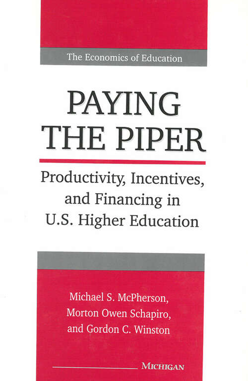 Book cover of Paying the Piper: Productivity, Incentives, and Financing in U.S. Higher Education