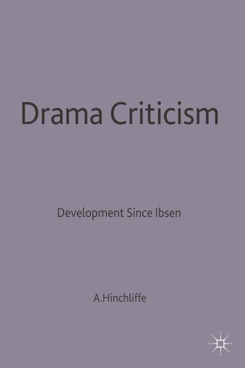 Book cover of Drama Criticism: Developments since Ibsen (Casebooks Series)