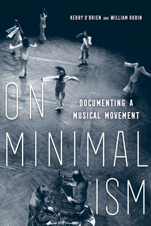 Book cover of On Minimalism: Documenting a Musical Movement