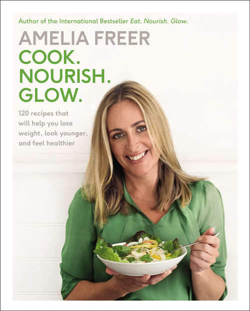 Book cover of Cook. Nourish. Glow.