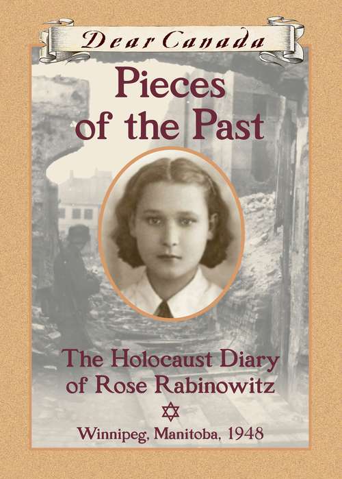 Book cover of Dear Canada: The Holocaust Diary of Rose Rabinowitz, Winnipeg, Manitoba, 1948 (Dear Canada)