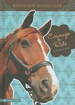 Book cover of Courage to Ride (Ridgeview Riding Club)