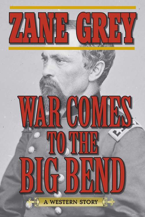 Book cover of War Comes to the Big Bend