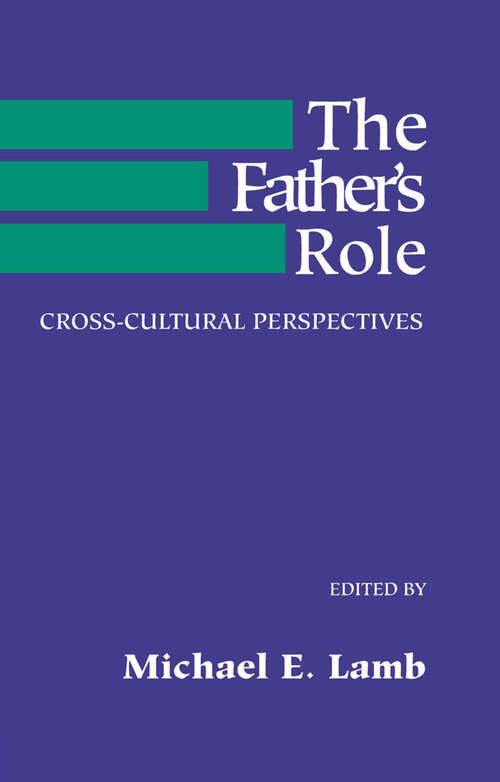 The Father's Role: Cross Cultural Perspectives (Wiley Series On Personality Processes Ser.)