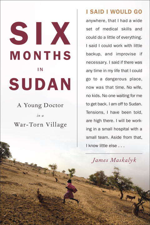 Book cover of Six Months in Sudan: A Young Doctor in a War-Torn Village