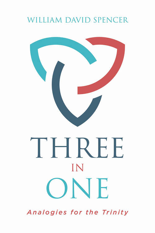 Book cover of Three in One: Analogies for the Trinity