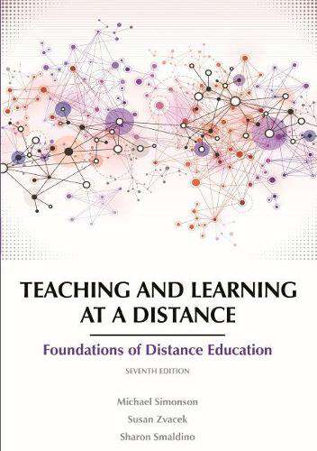 Book cover of Teaching and Learning at a Distance: Foundations of Distance Education