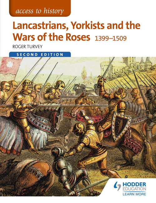 Book cover of Access to History: Lancastrians, Yorkists and the Wars of the Roses, 13991509 Second Edition