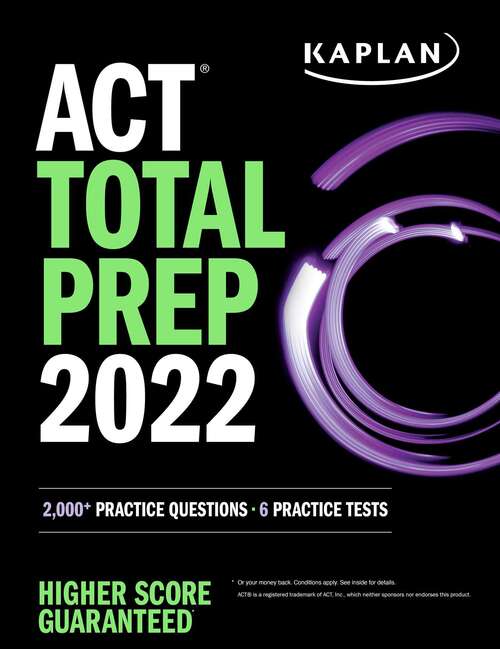Book cover of ACT Total Prep 2022: 2,000+ Practice Questions + 6 Practice Tests (Kaplan Test Prep)