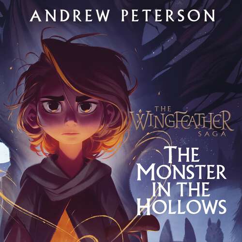 Monster in the Hollows: (Wingfeather Series 3) (Wingfeather series #3)