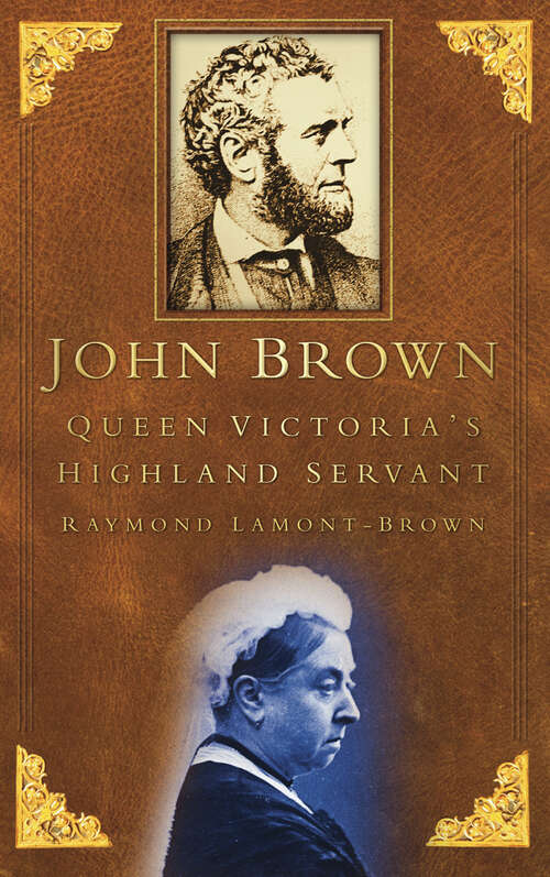 Book cover of John Brown: Queen Victoria's Highland Servant