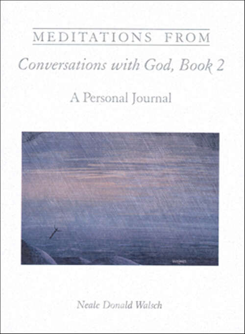 Book cover of Meditations from Conversations With God, Book 2: A Personal Journal