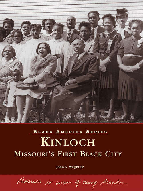 Book cover of Kinloch: Missouri's First Black City